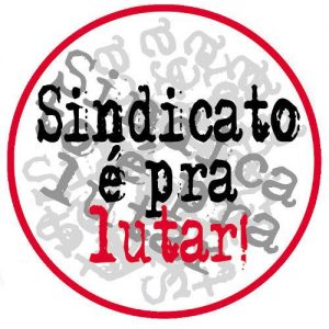 sindicato e pra lutar